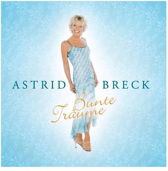 Astrid Breck - Bunte Träume