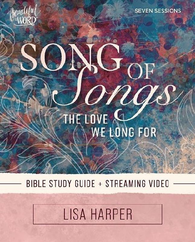Song of Songs Bible Study Guide Plus Streaming Video
