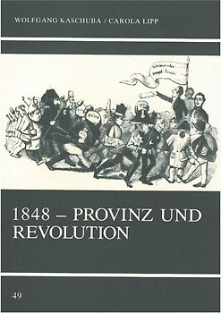 1848 - Provinz und Revolution
