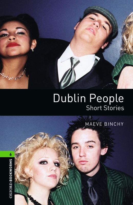 Oxford Bookworms Library / 10. Schuljahr, Stufe 3 - Dublin People