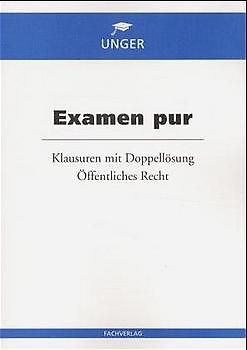 Examensfälle Öffentliches Recht mit Doppellösung