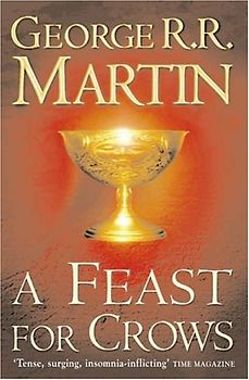 A Song of Ice and Fire: Book 4 - A Feast for Crows - George R. R. Martin [Paperback]