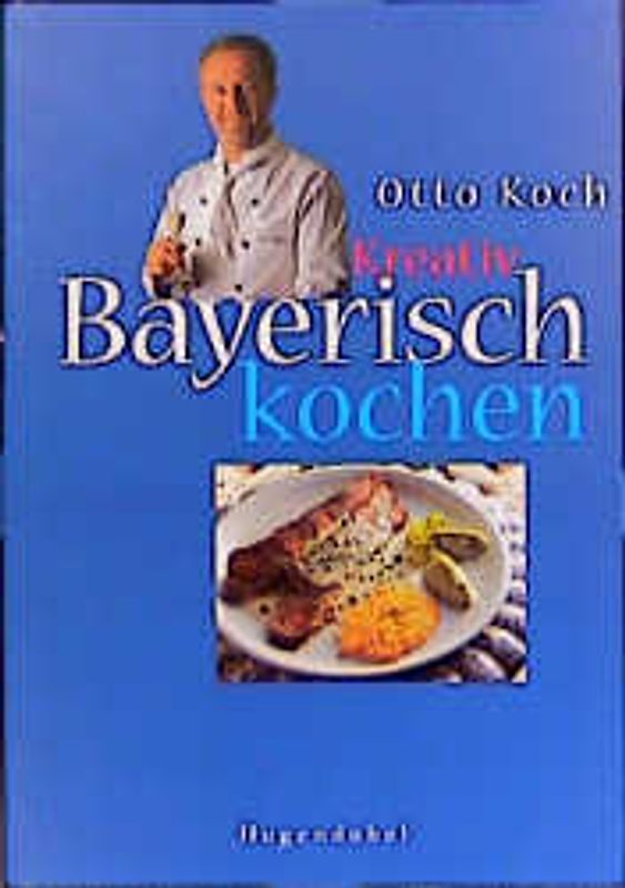 Kreativ Bayerisch kochen