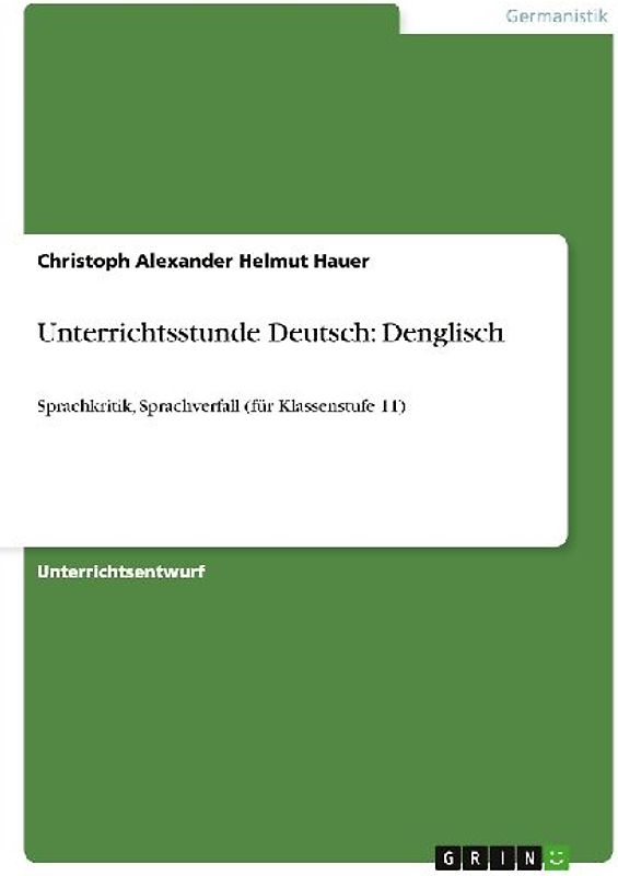 Unterrichtsstunde Deutsch: Denglisch