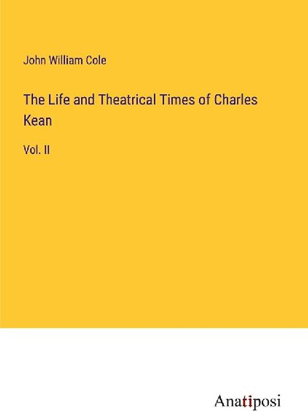 The Life and Theatrical Times of Charles Kean