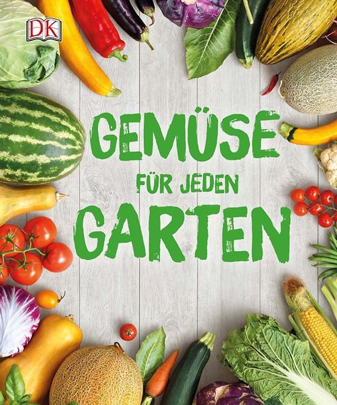 Gemüse für jeden Garten