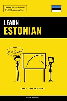 Learn Estonian - Quick / Easy / Efficient: 2000 Key Vocabularies