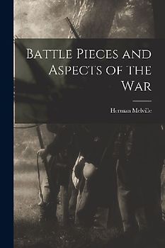 Battle Pieces and Aspects of the War