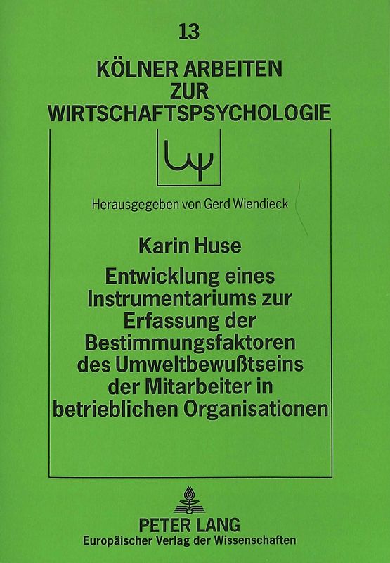 Entwicklung eines Instrumentariums zur Erfassung der Bestimmungsfaktoren des Umweltbewußtseins der Mitarbeiter in betrieblichen Organisationen