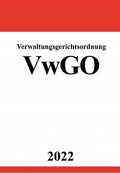 Verwaltungsgerichtsordnung VwGO 2022
