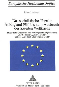 Das sozialistische Theater in England 1934 bis zum Ausbruch des Zweiten Weltkriegs