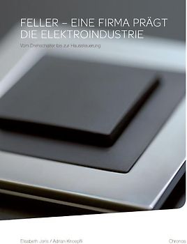 Feller – eine Firma prägt die Elektroindustrie