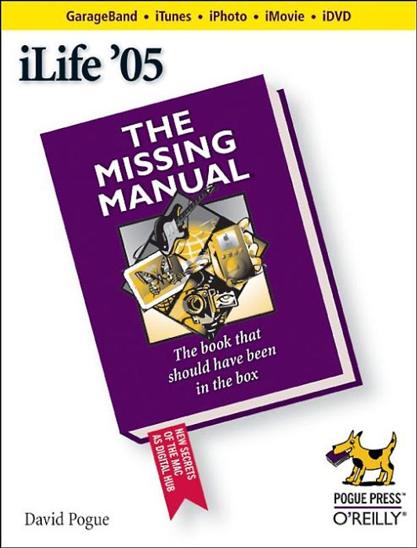 iLife 05: The Missing Manual