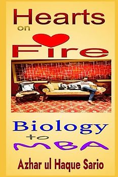 Hearts on Fire: Biology to MBA: A Novel
