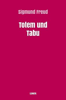 Sigmund Freud gesammelte Werke / Totem und Tabu
