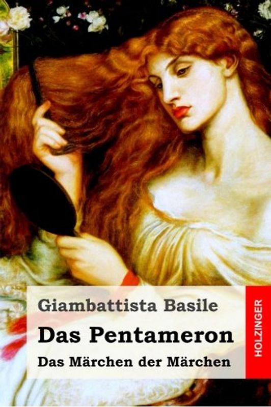 Das Pentameron: Das Märchen der Märchen