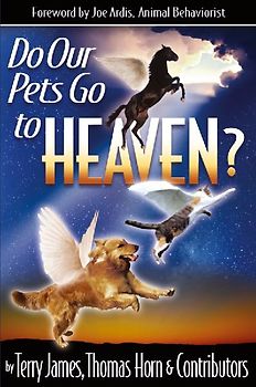 Do Our Pets Go to Heaven?
