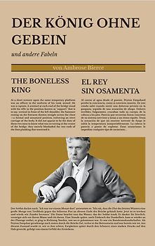 Der König ohne Gebein / The Boneless King / El rey sin osamenta