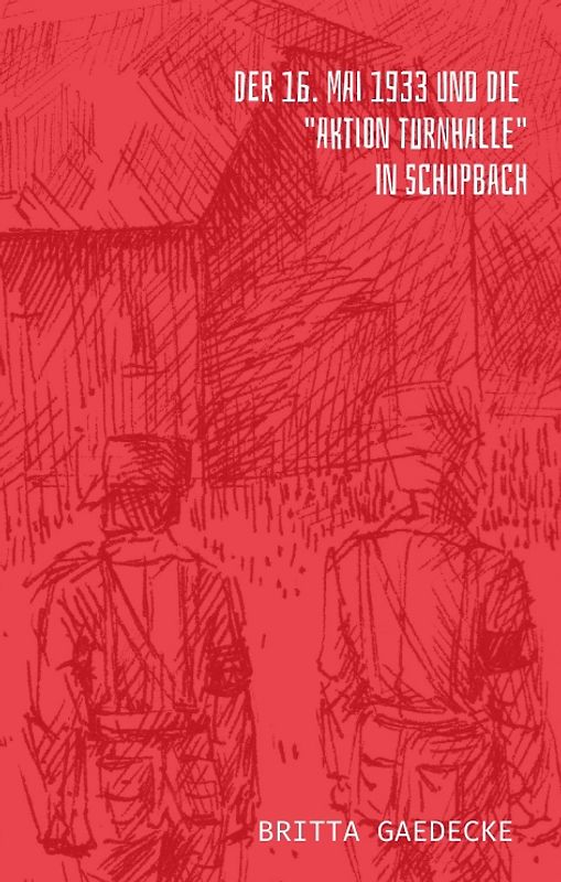 Der 16. Mai 1933 und die Aktion Turnhalle in Schupbach