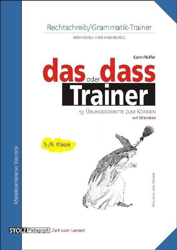 das oder dass - Lerntrainer. 13 Übungsschritte zum Können