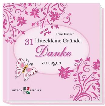 31 klitzekleine Gründe, Danke zu sagen