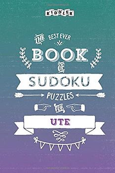 The Best Ever Book of Sudoku Puzzles for Ute