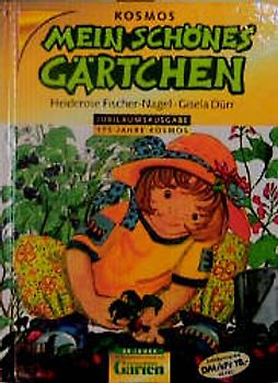 Mein schönes Gärtchen. Jubiläumsausgabe - 175 Jahre Kosmos