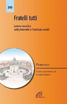 Fratelli tutti. Lettera enciclica sulla fratellanza e l'amicizia sociale