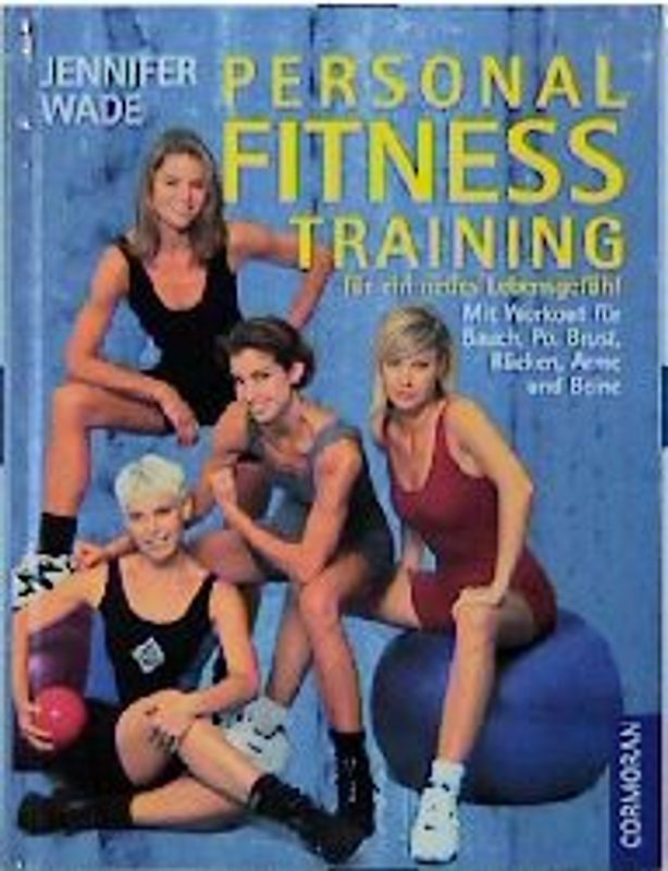 Personal Fitness Training. Mit Workout für Bauch, Po, Brust, Rücken, Arme und Beine