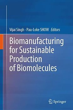 Biomanufacturing for Sustainable Production of Biomolecules