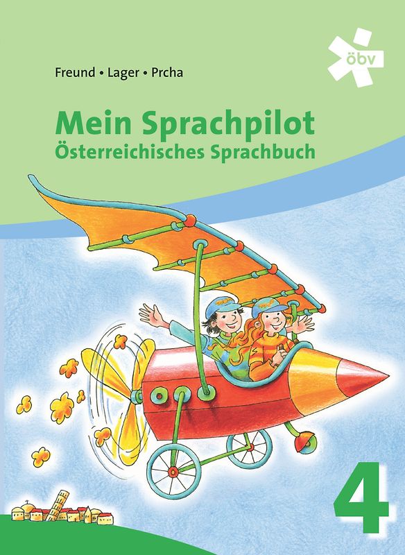 Mein Sprachpilot 4. Österreichisches Sprachbuch, Schülerbuch