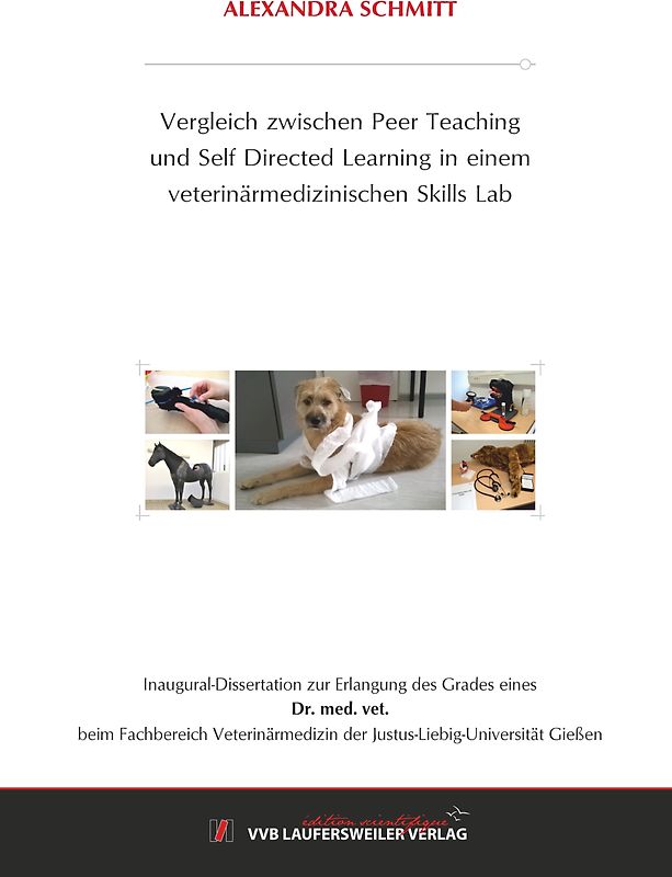 Vergleich zwischen Peer Teaching und Self Directed Learning in einem veterinärmedizinischen Skills Lab