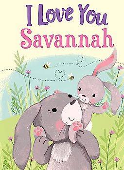 I Love You Savannah