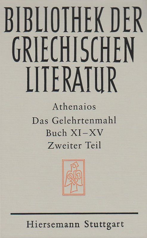 Das Gelehrtenmahl. Buch XI - XV