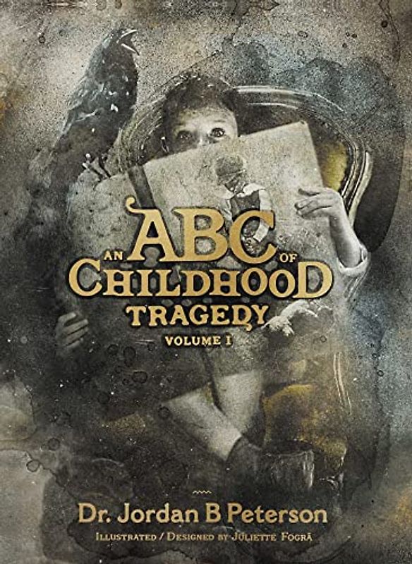 An ABC of Childhood Tragedy (1): Volume 1