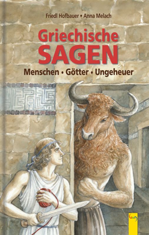 Griechische Sagen. Menschen - Götter - Ungeheuer