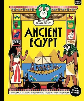Tiny Tours Travel Guides: Ancient Egypt