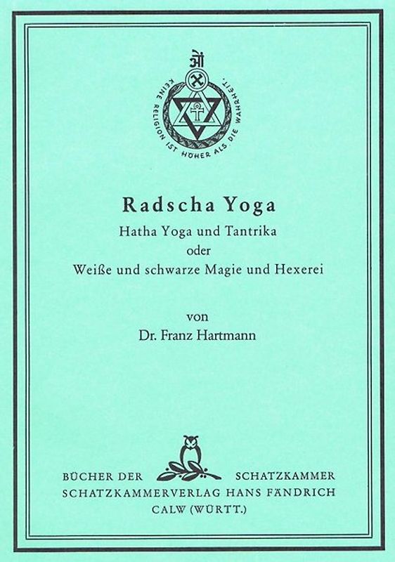 Radscha Yoga, Hatha Yoga und Tantrika