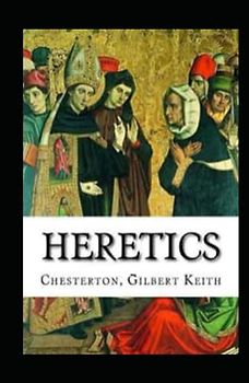 Heretics Twenty Essays Original(Annotated)