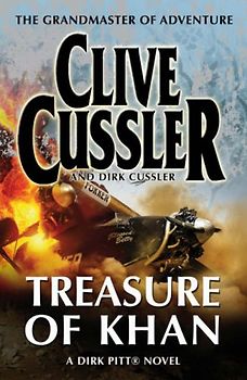 Treasure of Khan. A Dirk Pitt Novel