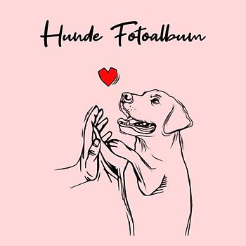 Hunde Fotoalbum: tolles Album für alle Hundehalter | Erinnerungsalbum | Geschenkidee für Hundebesitzer | Hundealbum zum Festhalten schöner Momente mit deinem Hund | Labrador