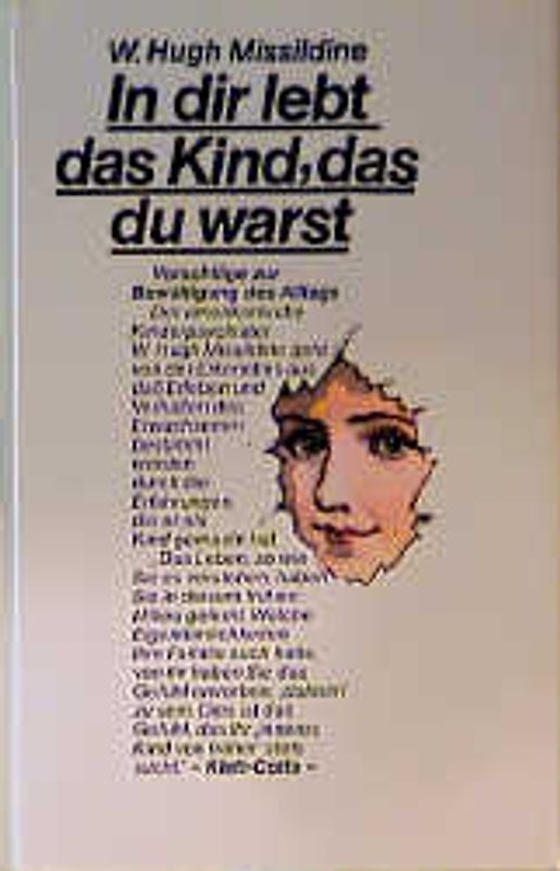 In dir lebt das Kind, das du warst. Vorschläge zur Bewältigung des Alltags