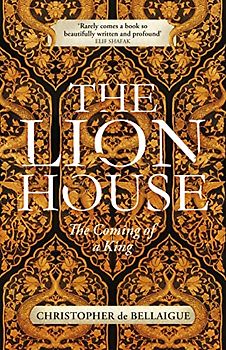 The Lion House: The Coming of A King
