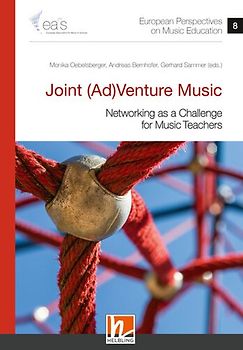 European Perspectives on Music Education 8 - Joint (Ad)Venture Music