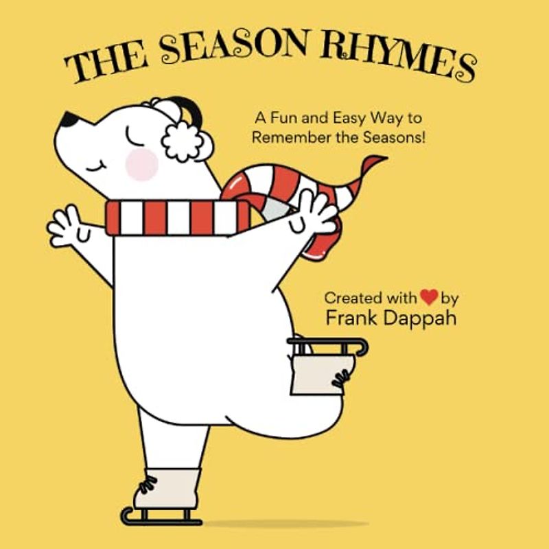 The Season Rhymes: A Fun and Easy Way to Remember the Seasons!