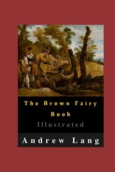 The Brown Fairy Book Illustrated