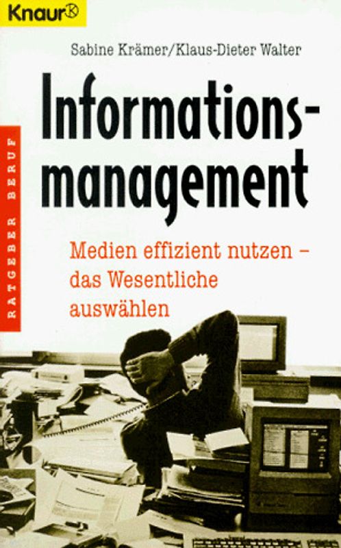 Informationsmanagement. Medien effizient nutzen - das Wesentliche auswählen