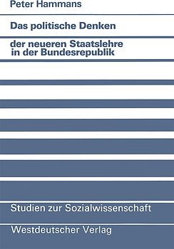 Das politische Denken der neueren Staatslehre in der Bundesrepublik