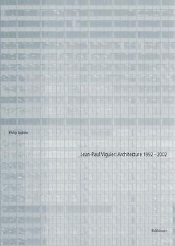 Jean-Paul Viguier: Architecture 1992 - 2002