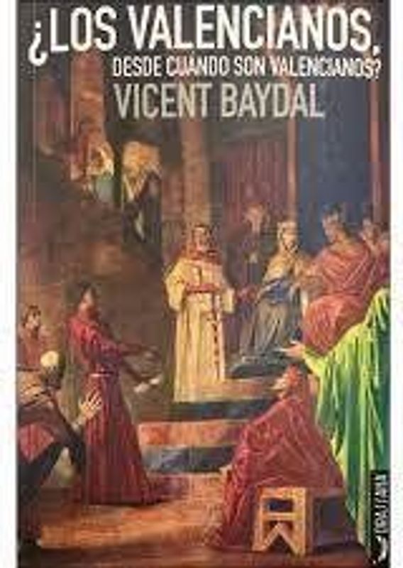 ¿Los valencianos, desde cuándo son valencianos?